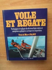 Voile et Regate. Techniques et règlages du dériveur léger, météo et navigation a