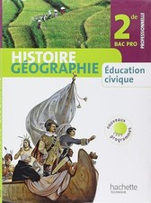 Histoire Géographie Éducation civique 2de Bac Pro - Livre élève - 2009 - Prost,