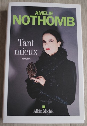 Amelie nothomb tant mieux - nothomb,