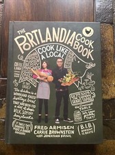 The Portlandia Cookbook: Cook