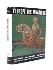 L'EUROPE DES INVASIONS NRF GALLIMARD UNIVERS DES FORMES HISTOIRE ARTS