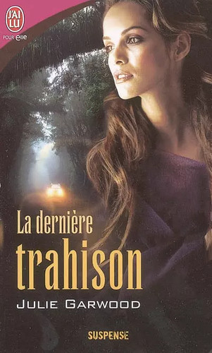 Dernière trahison julie - trahison,,