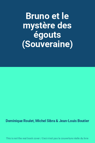 Bruno mystère des - et, le