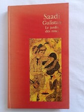 Gulistan. Le Jardin Des Roses de Saadi