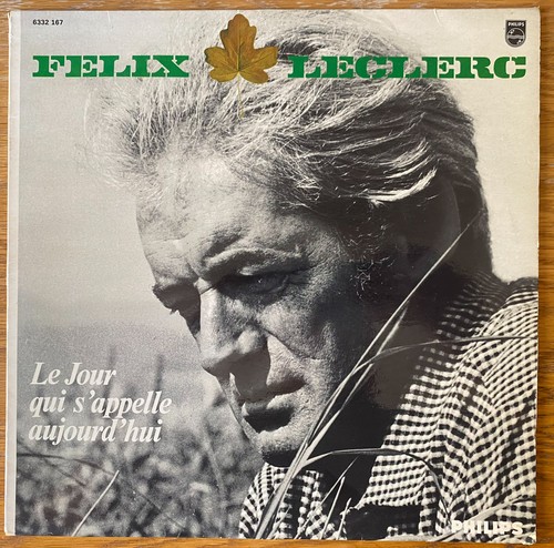 Félix leclerc jour qui - "le,