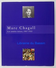 Marc Chagall Les années russes 1907-1922 Collectif 1995