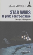Star Wars la philo contre-attaque - Gilles Vervisch - V2188785