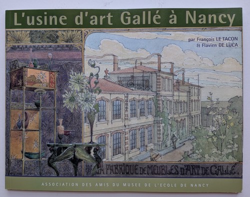 Usine art gallé à nancy - l'usine, d'art