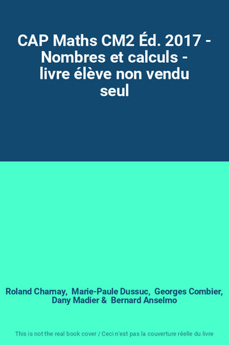 Cap maths cm2 éd 2017 - cm2, Éd.