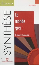 Le monde grec - Pierre Cabanes