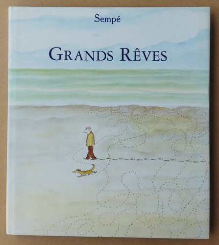 Sempé grands rêves - rÊves, ---