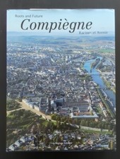 Compiègne Racines et Avenir