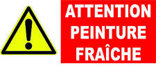 Panneau danger "Attention peinture fraîche"