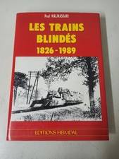 Livre Les trains blindés 1826 - 1989 / édition HEIMDAL / PAUL MALMASSARI