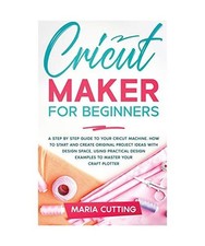 Cricut for Beginners: A Step