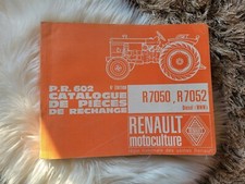 CATALOGUE PR 602 PIÈCES DE RECHANGE R7050 R 7052 RENAULT MOTOCULTURE DIESEL  ?