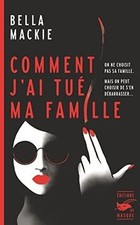 Comment jai tué ma famille de Mackie, Bella | Livre | état bon