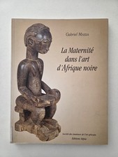 Livre LA MATERNITÉ DANS L'ART D'AFRIQUE NOIRE - Gabriel Massa