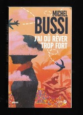 Michel Bussi J'ai dù rêver trop fort