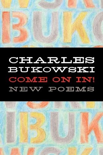 Charles bukowski come in - charles,