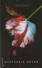 Saga Twilight - Tome 2 - "Tentation" - MEYER STEPHENIE