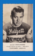 CYCLISME carte cycliste JOSEPH GROUSSARD équipe HELYETT Chicorée LEROUX Signée