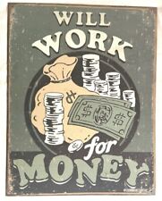 Plaque non émaillée "will work for money"