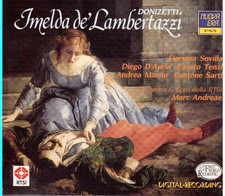 Donizetti : Imelda De' Lambertazzi / Andreae, Sovilla, D'Auria, Tenzi, Sarti ...