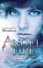 Auf den Schwingen des Bösen: Angelfire 2 - Roman, Courtney Allison Moulton