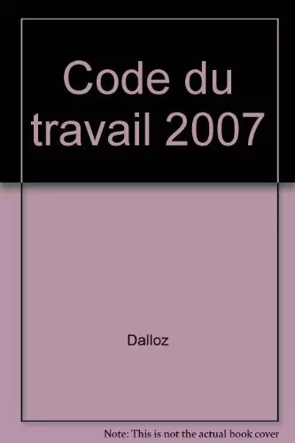 Code travail 2007 - du, 2007,