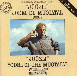 Jüüzli jodel du muotatal - -,