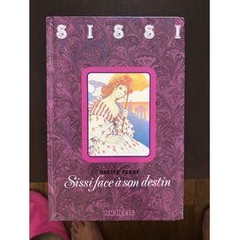 Livre sissi face son - son, destin