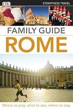 Eyewitness Travel Family Guide Rome (DK Eyewitness Travel Family Guides), DK, Us