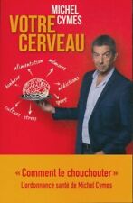 Votre cerveau - Michel Cymes -
