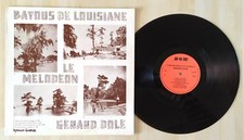 DISQUE VINYLE 33 Tours BAYOUS DE LOUISIANE LE MELODEON Gérard DOLE CAJUN 