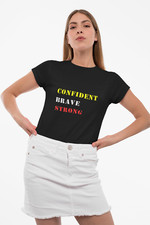 T-shirt CONFIDENT BRAVE STRONG