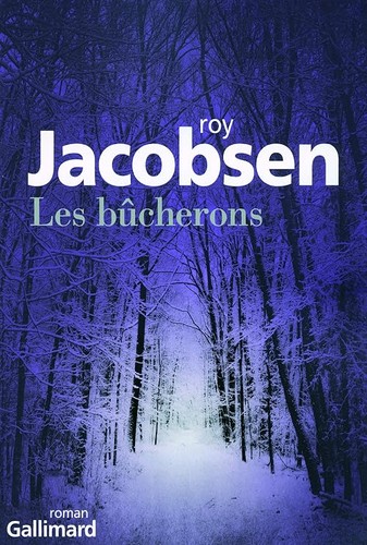 Les bûcherons jacobsen roy - bûcherons, jacobsen,