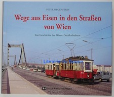 Wege aus Eisen in den Straßen von Wien Zur Geschichte der Wiener Straßenbahnen
