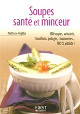 Le Petit Livre de - Soupes Santé et Minceur, Nathalie VOGTLIN