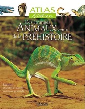 Atlas Nature : Animaux préhistoriques, Guy Michel,  Frédérique Bertrand,  Franço