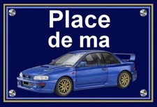 plaque " PLACE DE MA SUBARU