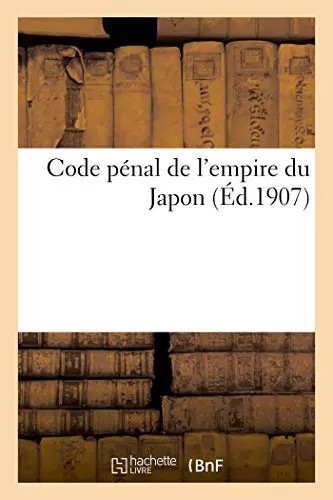 Code pénal empire du - pénal, l'empire