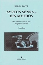 Ayrton Senna. Ein Mythos. Der