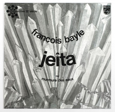 FRANCOIS BAYLE Jeîta electronic FR 1971 BIEM Philips 6521 016 prospective 21e LP