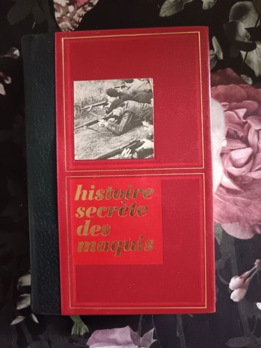 Histoire secrète des - maquis, |
