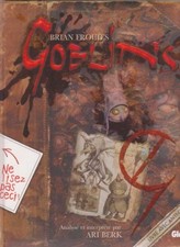GOBLINS ! Brian FROUD Ari BERK illustrations gobelin Féérie FEE livre fantasy