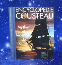Encyclopedie COUSTEAU. Mythes et légendes de la mer. Robert Laffont M012