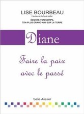 Diane - Faire la paix avec le passé de Lise Bourbeau | Livre | état très bon