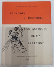LEGENDES ET HISTOIRE FANTASTIQUES DE MA BRETAGNE M. de la Villemoisan 1970