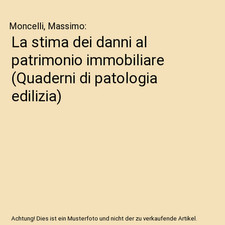 La stima dei danni al patrimonio immobiliare [Quaderni di patologia edilizia], M